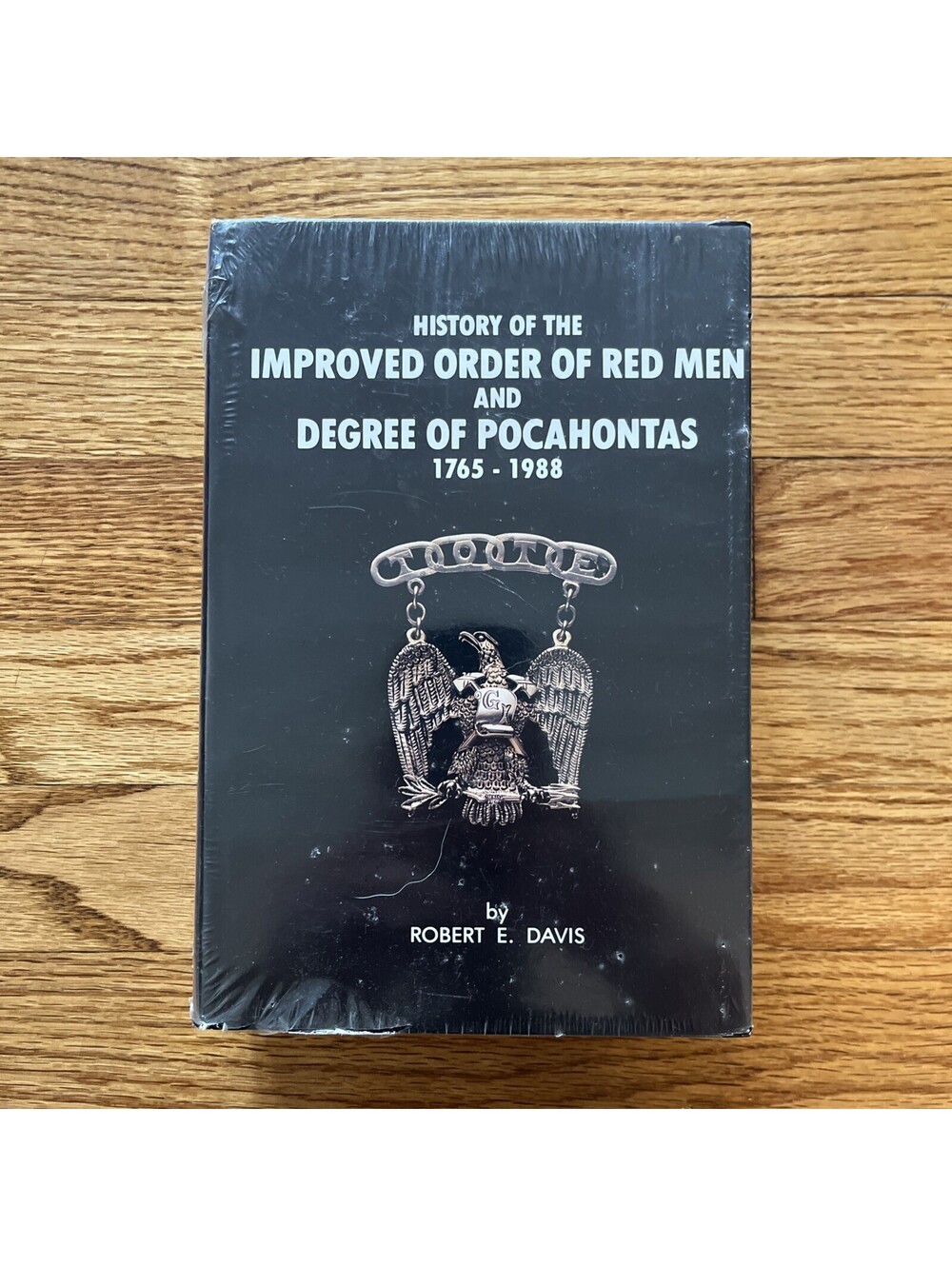 History of the Improved Order of Red Men Degree of Pocahontas 1765-1988 - Sealed